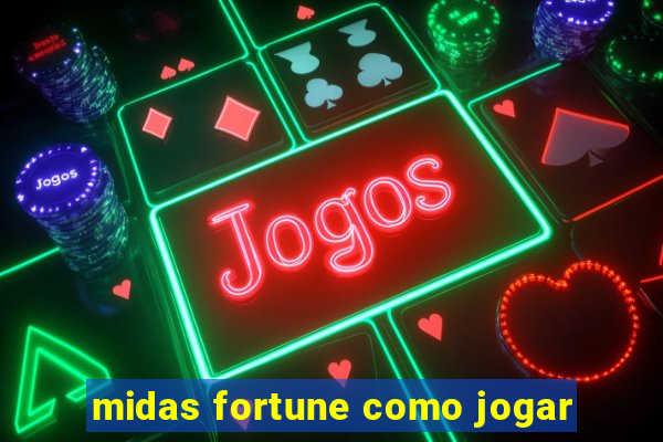 midas fortune como jogar