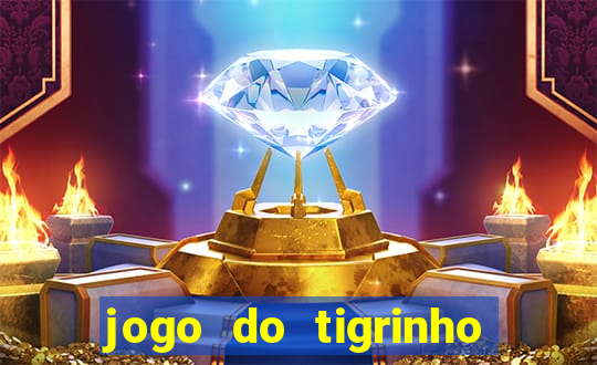 jogo do tigrinho que da bonus