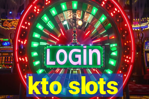 kto slots