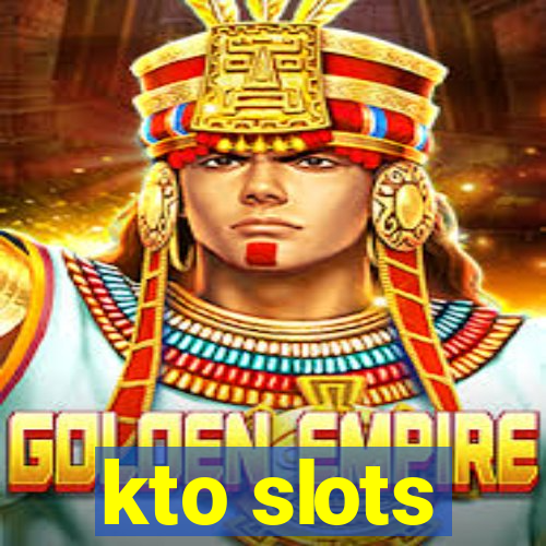 kto slots