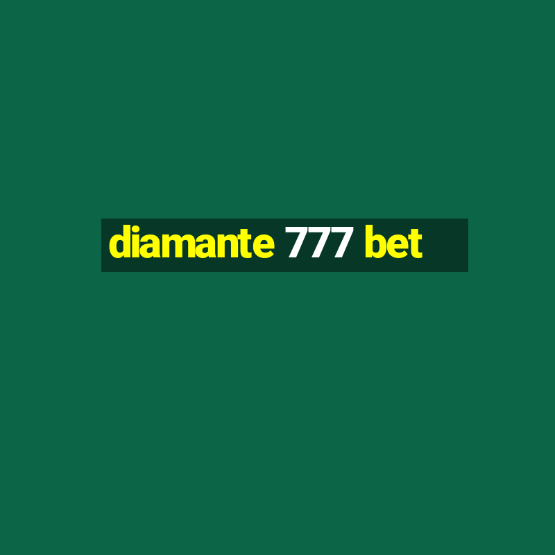 diamante 777 bet