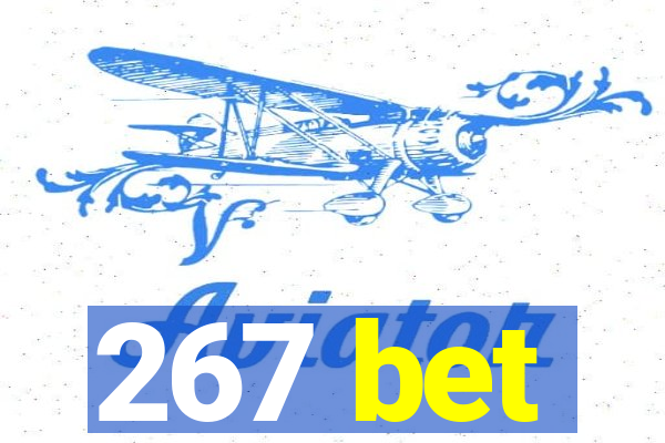 267 bet