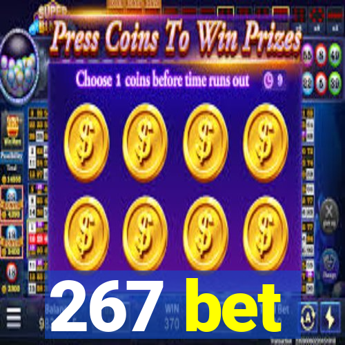 267 bet