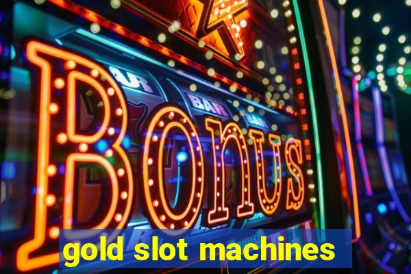 gold slot machines