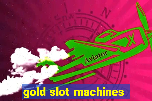 gold slot machines