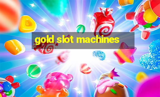 gold slot machines