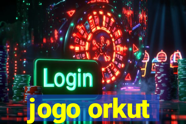 jogo orkut