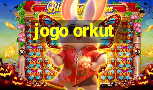 jogo orkut