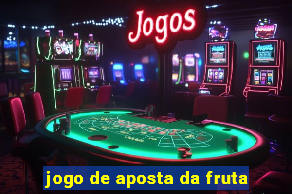 jogo de aposta da fruta