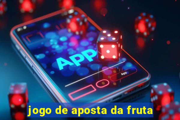 jogo de aposta da fruta