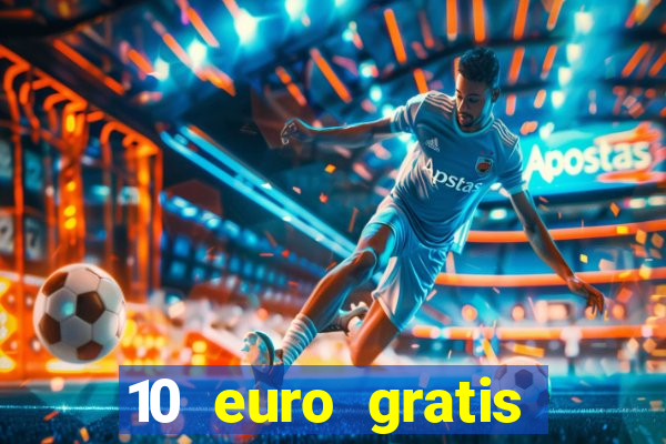 10 euro gratis casino 2020