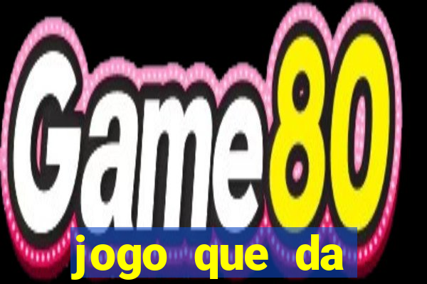 jogo que da dinheiro ao se cadastrar