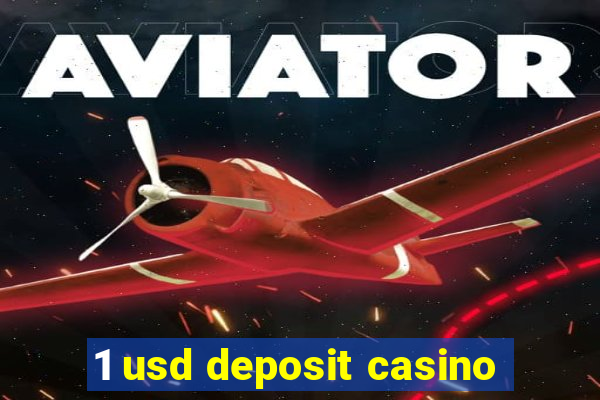 1 usd deposit casino