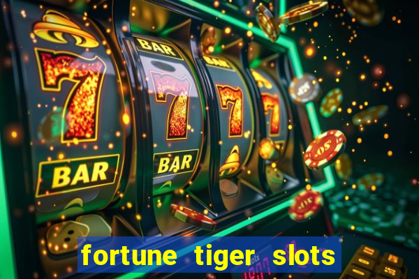 fortune tiger slots paga de verdade