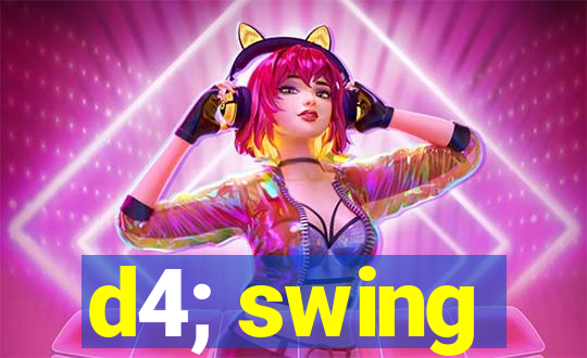 d4; swing