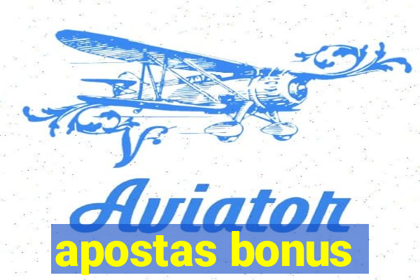 apostas bonus