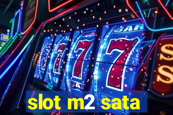 slot m2 sata