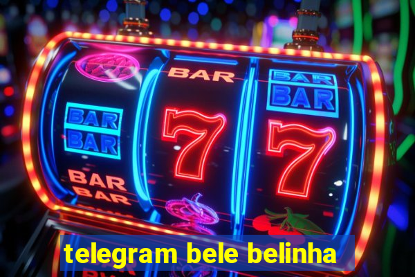 telegram bele belinha