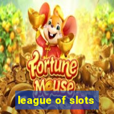 league of slots