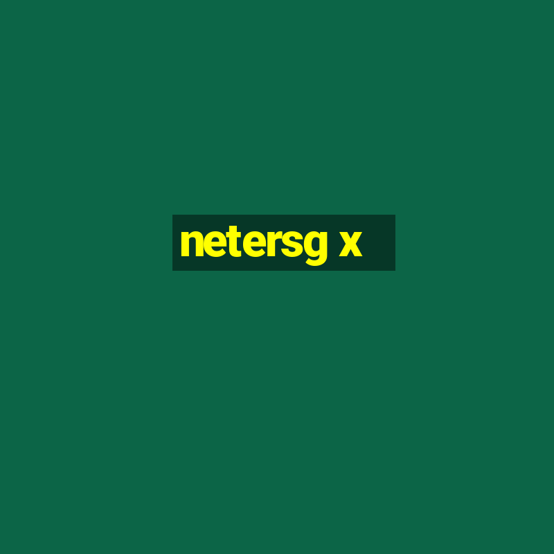 netersg x