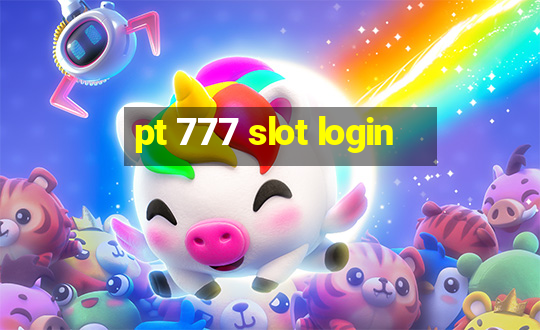 pt 777 slot login