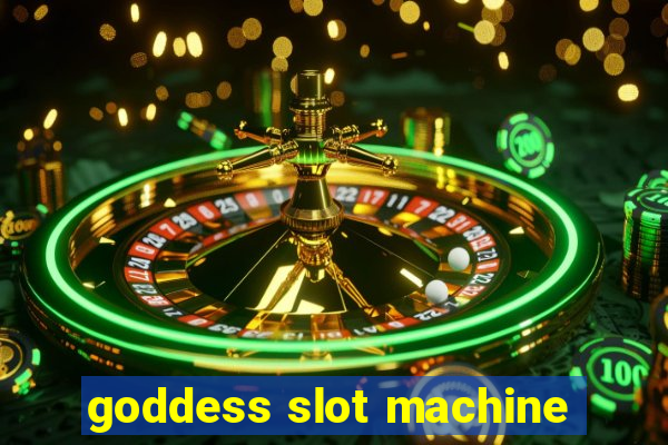 goddess slot machine