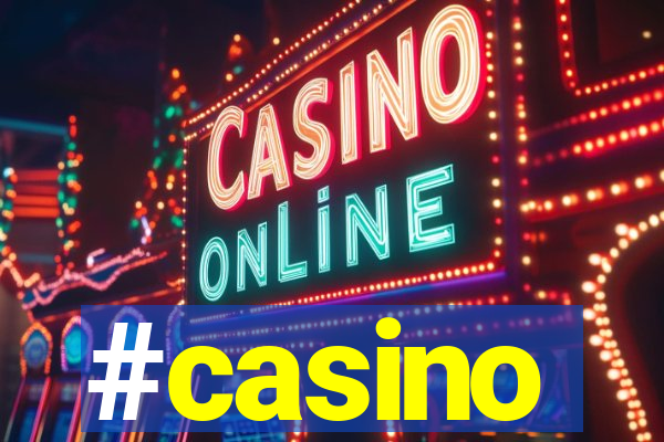 #casino