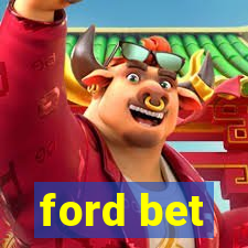 ford bet