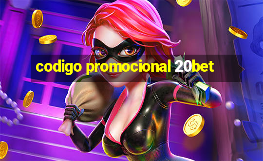 codigo promocional 20bet