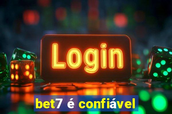 bet7 é confiável