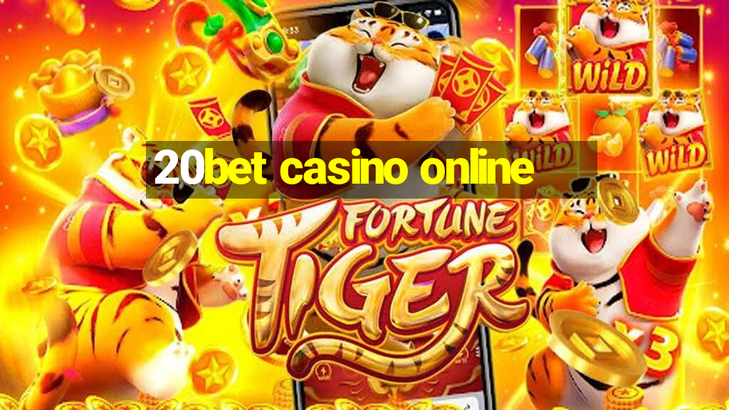 20bet casino online