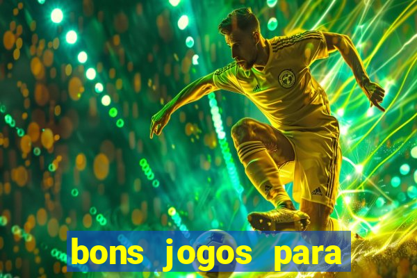 bons jogos para apostar hoje