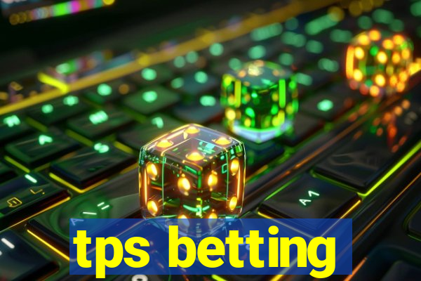 tps betting