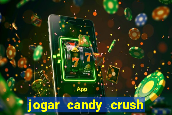 jogar candy crush saga no facebook