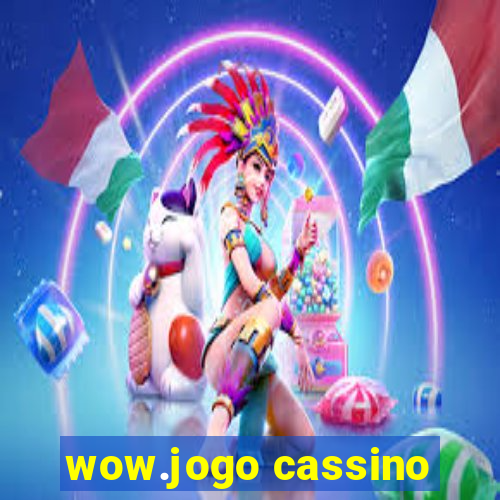 wow.jogo cassino