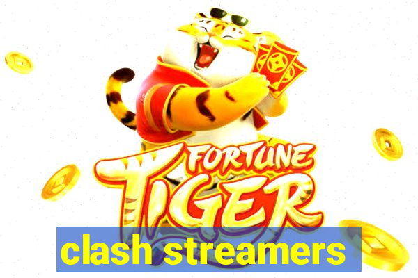 clash streamers