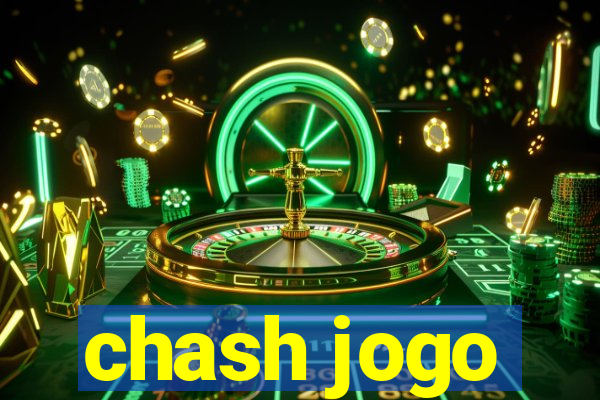 chash jogo