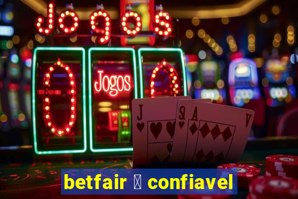 betfair 茅 confiavel