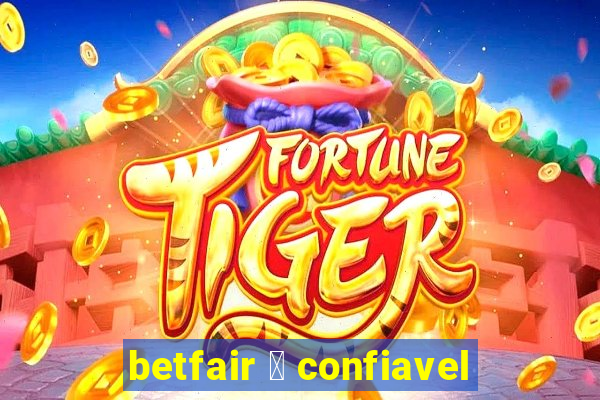 betfair 茅 confiavel