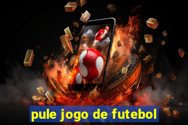 pule jogo de futebol