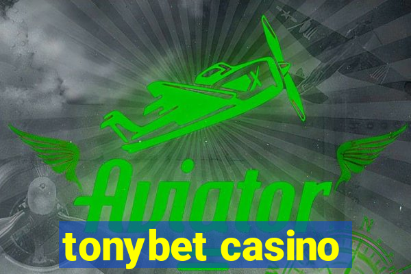 tonybet casino