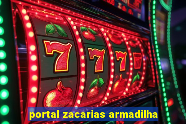 portal zacarias armadilha