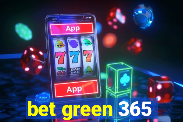 bet green 365