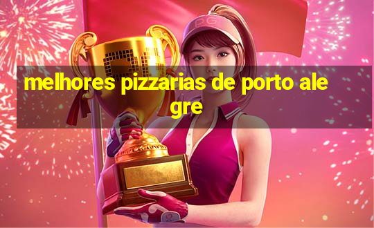 melhores pizzarias de porto alegre