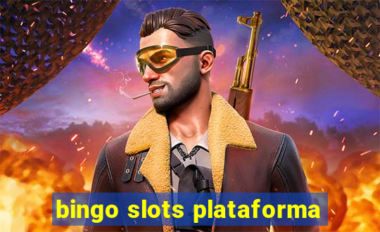 bingo slots plataforma