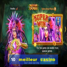 10 meilleur casino en ligne