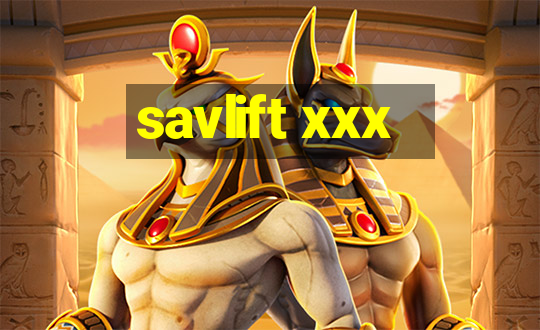 savlift xxx