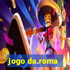 jogo da.roma