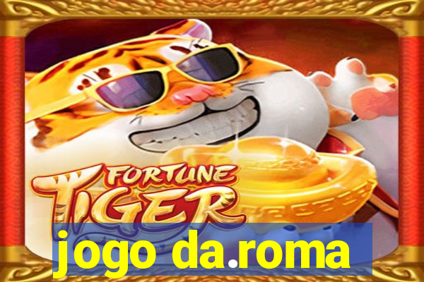 jogo da.roma