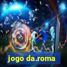 jogo da.roma